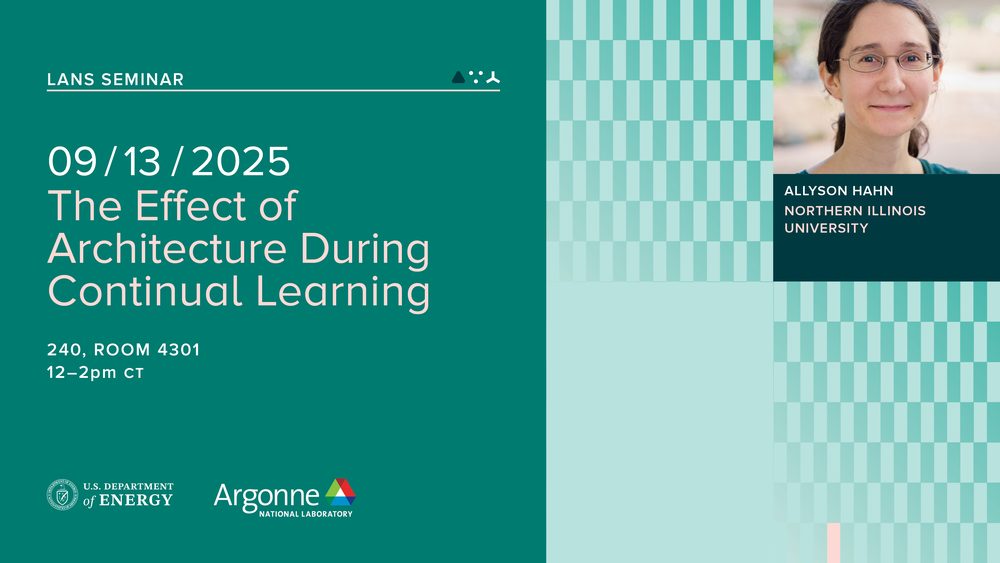 An ALCF event banner in teal: ‘LANS Seminar: 09/13/2025, The Effect of Architecture During Continual Learning, 240 Room 4301, 12–2pm CT’, beside a green checkerboard and a portrait of Allyson Hahn of Northern Illinois University.